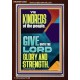 GIVE UNTO THE LORD GLORY AND STRENGTH  Scripture Art  GWARK12002  