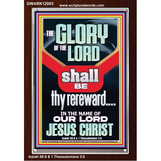 THE GLORY OF THE LORD SHALL BE THY REREWARD  Scripture Art Prints Portrait  GWARK12003  