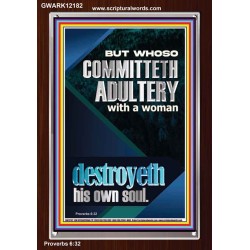 WHOSO COMMITTETH ADULTERY WITH A WOMAN DESTROYETH HIS OWN SOUL  Religious Art  GWARK12182  "25x33"