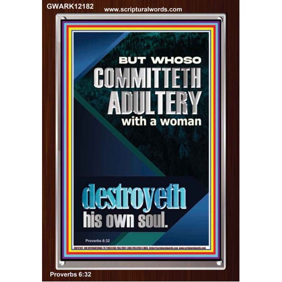 WHOSO COMMITTETH ADULTERY WITH A WOMAN DESTROYETH HIS OWN SOUL  Religious Art  GWARK12182  