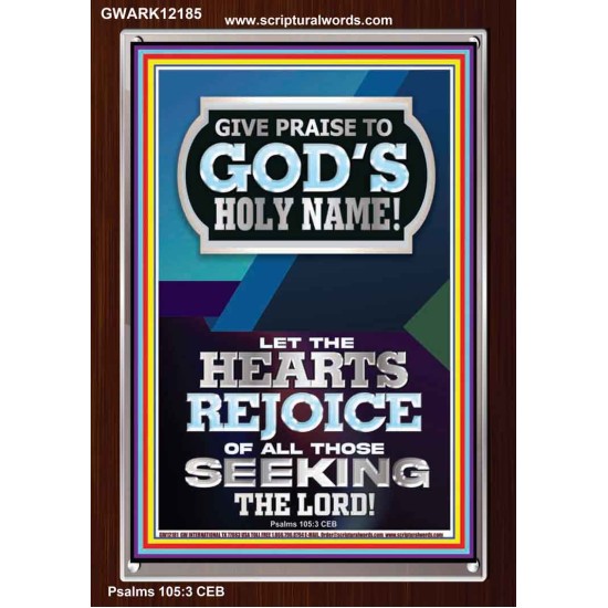 GIVE PRAISE TO GOD'S HOLY NAME  Bible Verse Art Prints  GWARK12185  