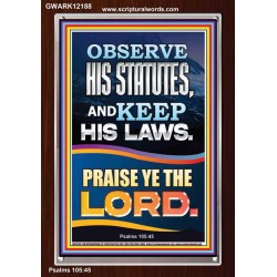 OBSERVE HIS STATUTES AND KEEP ALL HIS LAWS  Christian Wall Art Wall Art  GWARK12188  "25x33"