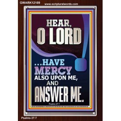 O LORD HAVE MERCY ALSO UPON ME AND ANSWER ME  Bible Verse Wall Art Portrait  GWARK12189  "25x33"