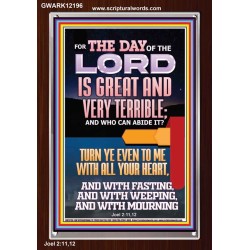 THE DAY OF THE LORD IS GREAT AND VERY TERRIBLE REPENT NOW  Art & Wall Décor  GWARK12196  "25x33"