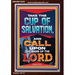 TAKE THE CUP OF SALVATION AND CALL UPON THE NAME OF THE LORD  Scripture Art Portrait  GWARK12203  "25x33"