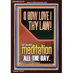 THY LAW IS MY MEDITATION ALL DAY  Bible Verses Wall Art & Decor   GWARK12210  "25x33"