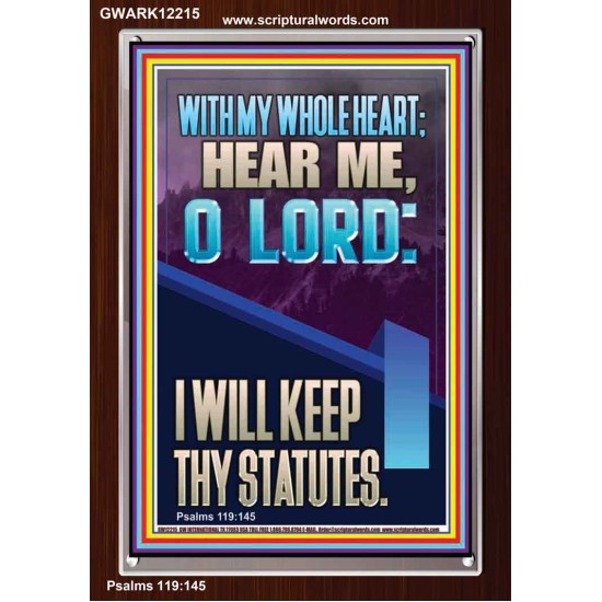 WITH MY WHOLE HEART I WILL KEEP THY STATUTES O LORD   Scriptural Portrait Glass Portrait  GWARK12215  