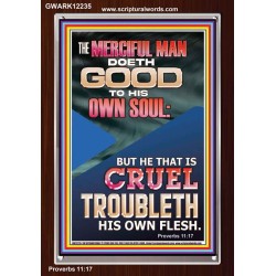 MERCIFUL MAN DOETH GOOD TO HIS OWN SOUL  Church Portrait  GWARK12235  "25x33"