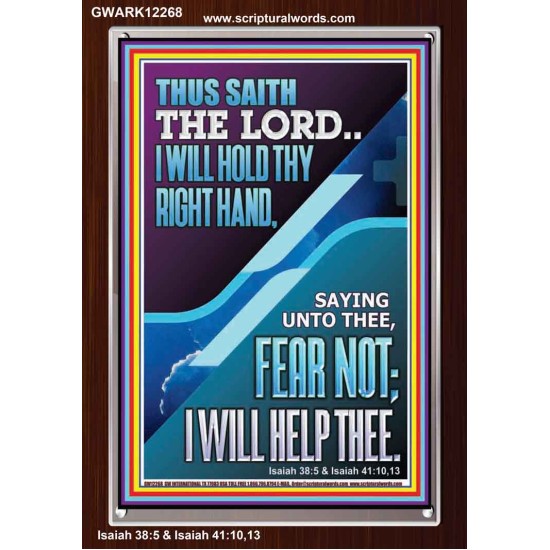 I WILL HOLD THY RIGHT HAND FEAR NOT I WILL HELP THEE  Christian Quote Portrait  GWARK12268  