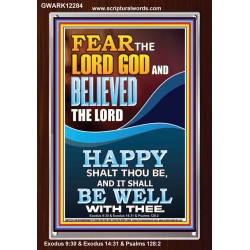 FEAR AND BELIEVED THE LORD AND IT SHALL BE WELL WITH THEE  Scriptures Wall Art  GWARK12284  "25x33"