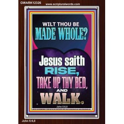 RISE TAKE UP THY BED AND WALK  Custom Wall Scripture Art  GWARK12326  "25x33"