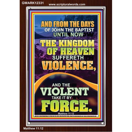 THE KINGDOM OF HEAVEN SUFFERETH VIOLENCE  Unique Scriptural ArtWork  GWARK12331  