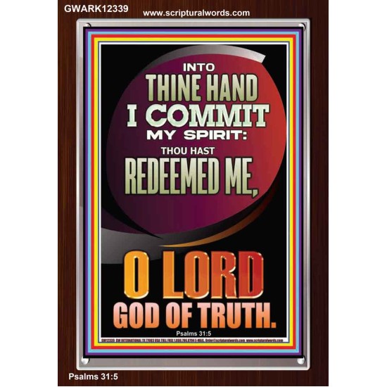 INTO THINE HAND I COMMIT MY SPIRIT  Custom Inspiration Scriptural Art Portrait  GWARK12339  