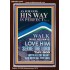 WALK IN ALL HIS WAYS LOVE HIM SERVE THE LORD THY GOD  Unique Bible Verse Portrait  GWARK12345  "25x33"