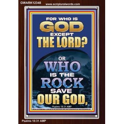 WHO IS THE ROCK SAVE OUR GOD  Art & Décor Portrait  GWARK12348  "25x33"