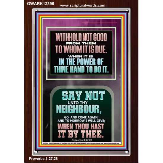 WITHHOLD NOT HELP FROM YOUR NEIGHBOUR WHEN YOU HAVE POWER TO DO IT  Printable Bible Verses to Portrait  GWARK12396  