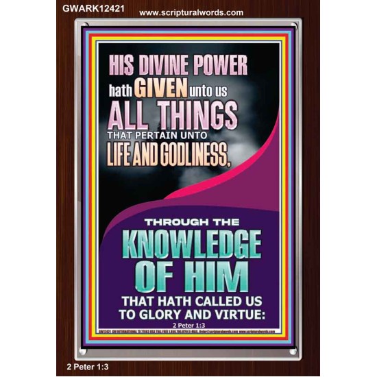 HIS DIVINE POWERS HATH GIVEN UNTO US ALL THINGS  Eternal Power Picture  GWARK12421  