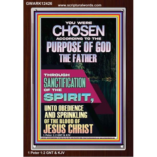 CHOSEN ACCORDING TO THE PURPOSE OF GOD THROUGH SANCTIFICATION OF THE SPIRIT  Unique Scriptural Portrait  GWARK12426  