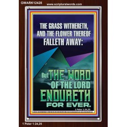 THE WORD OF THE LORD ENDURETH FOR EVER  Ultimate Power Portrait  GWARK12428  "25x33"