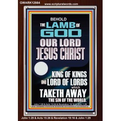 THE LAMB OF GOD OUR LORD JESUS CHRIST WHICH TAKETH AWAY THE SIN OF THE WORLD  Ultimate Power Portrait  GWARK12664  "25x33"