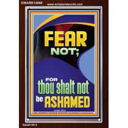 FEAR NOT FOR THOU SHALT NOT BE ASHAMED  Children Room  GWARK12668  "25x33"