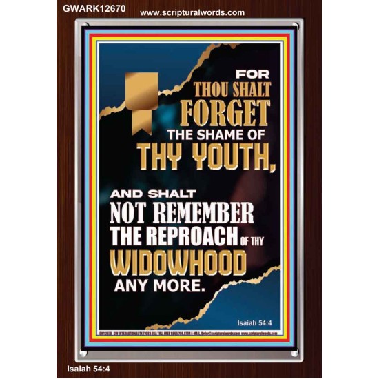 THOU SHALT FORGET THE SHAME OF THY YOUTH  Ultimate Inspirational Wall Art Portrait  GWARK12670  