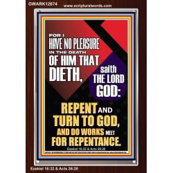 REPENT AND TURN TO GOD AND DO WORKS MEET FOR REPENTANCE  Righteous Living Christian Portrait  GWARK12674  "25x33"