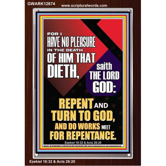 REPENT AND TURN TO GOD AND DO WORKS MEET FOR REPENTANCE  Righteous Living Christian Portrait  GWARK12674  