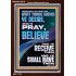 WHAT THINGS SOEVER YE DESIRE WHEN YE PRAY BELIEVE THAT YE RECEIVE THEM  Sanctuary Wall Portrait  GWARK12678  "25x33"