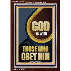 GOD IS WITH THOSE WHO OBEY HIM  Unique Scriptural Portrait  GWARK12680  "25x33"