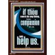 HAVE COMPASSION ON US AND HELP US  Righteous Living Christian Portrait  GWARK12683  