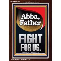 ABBA FATHER FIGHT FOR US  Children Room  GWARK12686  "25x33"