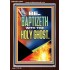 BE BAPTIZETH WITH THE HOLY GHOST  Unique Scriptural Portrait  GWARK12944  "25x33"