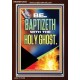 BE BAPTIZETH WITH THE HOLY GHOST  Unique Scriptural Portrait  GWARK12944  