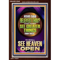 THOU SHALT SEE GREATER THINGS YE SHALL SEE HEAVEN OPEN  Ultimate Power Portrait  GWARK12946  "25x33"