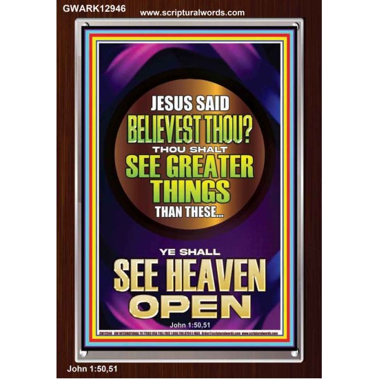 THOU SHALT SEE GREATER THINGS YE SHALL SEE HEAVEN OPEN  Ultimate Power Portrait  GWARK12946  