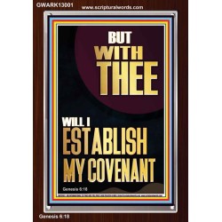 WITH THEE WILL I ESTABLISH MY COVENANT  Scriptures Wall Art  GWARK13001  "25x33"