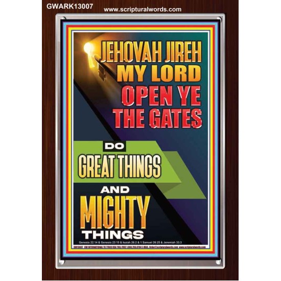 OPEN YE THE GATES DO GREAT AND MIGHTY THINGS JEHOVAH JIREH MY LORD  Scriptural Décor Portrait  GWARK13007  