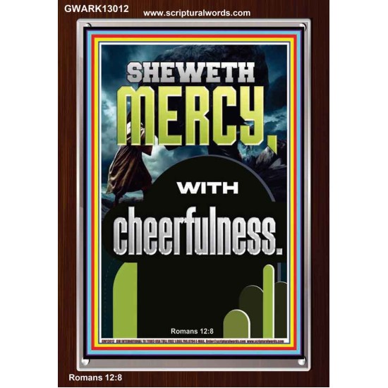 SHEWETH MERCY WITH CHEERFULNESS  Bible Verses Portrait  GWARK13012  