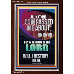 NATIONS COMPASSED ME ABOUT BUT IN THE NAME OF THE LORD WILL I DESTROY THEM  Scriptural Verse Portrait   GWARK13014  "25x33"