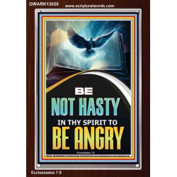 BE NOT HASTY IN THY SPIRIT TO BE ANGRY  Encouraging Bible Verses Portrait  GWARK13020  "25x33"