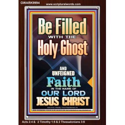 BE FILLED WITH THE HOLY GHOST  Righteous Living Christian Portrait  GWARK9994  "25x33"