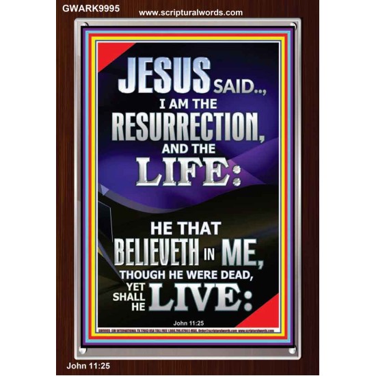 I AM THE RESURRECTION AND THE LIFE  Eternal Power Portrait  GWARK9995  