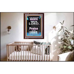 LET EVERY THING THAT HATH BREATH PRAISE THE LORD  Large Portrait Scripture Wall Art  GWARK10066  "25x33"