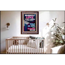 DILIGENTLY LOVE THE LORD OUR GOD  Children Room  GWARK11897  "25x33"