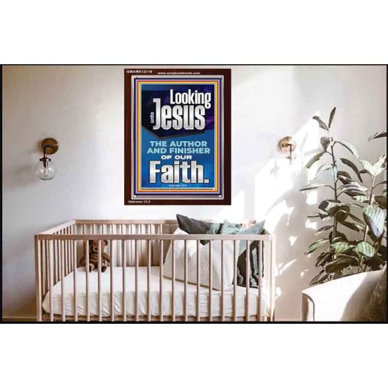 LOOKING UNTO JESUS THE FOUNDER AND FERFECTER OF OUR FAITH  Bible Verse Portrait  GWARK12119  