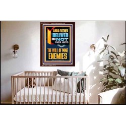 DELIVER ME NOT OVER UNTO THE WILL OF MINE ENEMIES ABBA FATHER  Modern Christian Wall Décor Portrait  GWARK12191  "25x33"