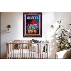 ABBA FATHER HAVE MERCY UPON ME  Contemporary Christian Wall Art  GWARK12276  "25x33"