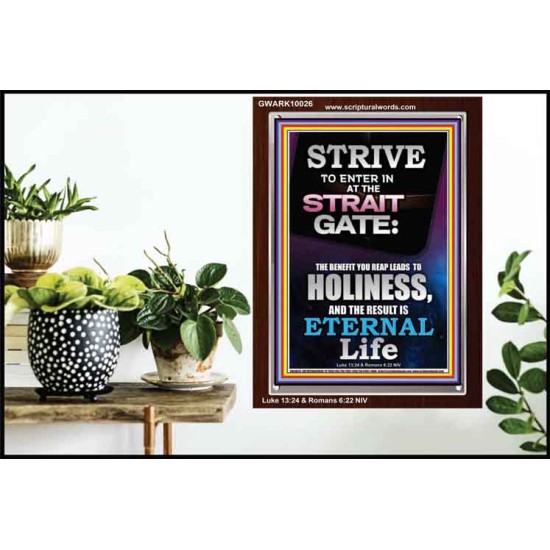 STRAIT GATE LEADS TO HOLINESS THE RESULT ETERNAL LIFE  Ultimate Inspirational Wall Art Portrait  GWARK10026  