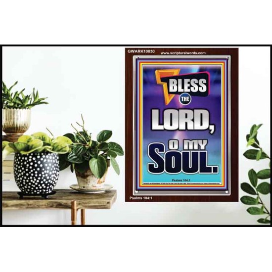 BLESS THE LORD O MY SOUL  Eternal Power Portrait  GWARK10030  